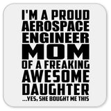 Proud Aerospace Engineer Mom Of Awesome Daughter - Drink Coaster