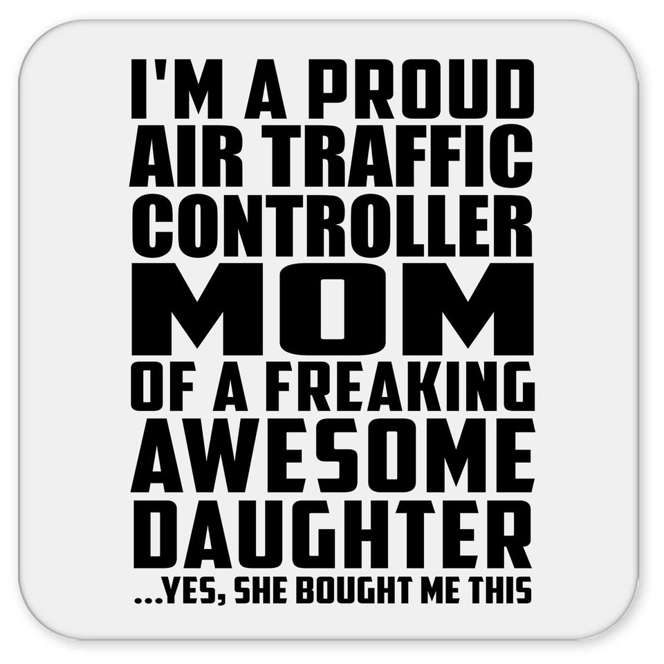 Proud Air Traffic Controller Mom Of Awesome Daughter - Drink Coaster