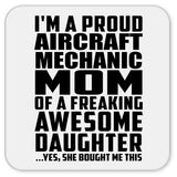 Proud Aircraft Mechanic Mom Of Awesome Daughter - Drink Coaster