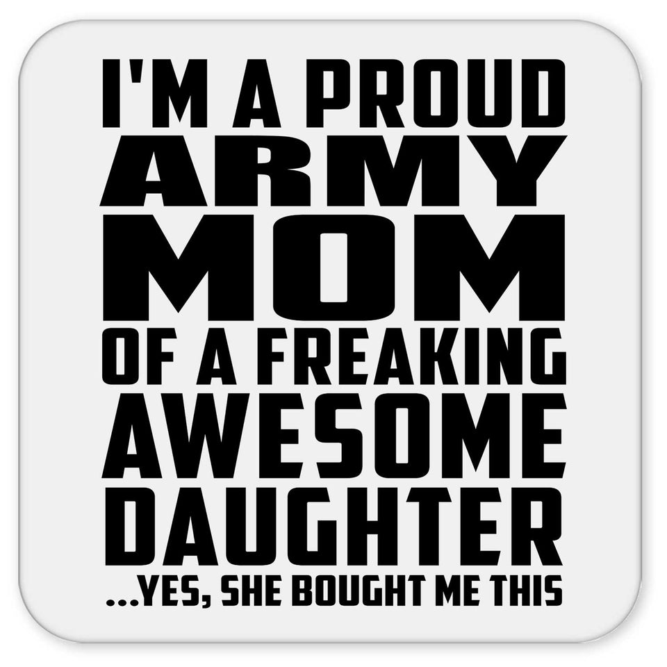 Proud Army Mom Of Awesome Daughter - Drink Coaster