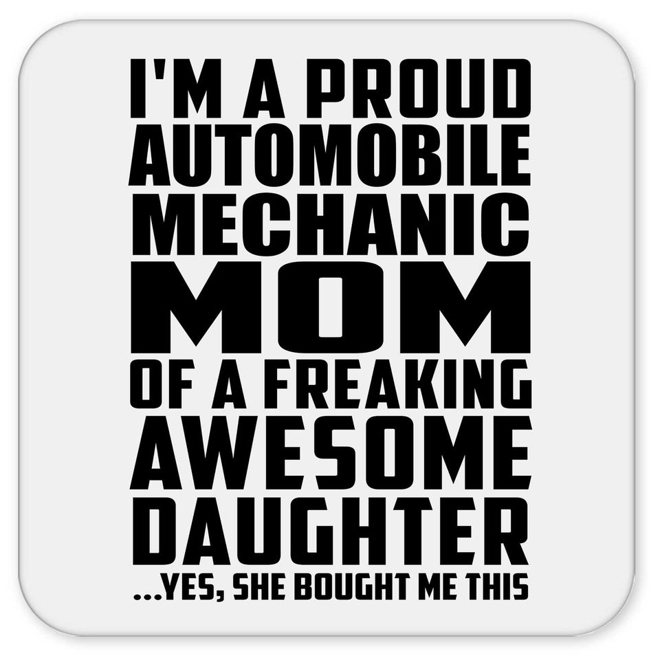 Proud Automobile Mechanic Mom Of Awesome Daughter - Drink Coaster