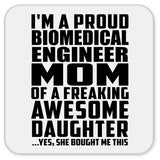 Proud Biomedical Engineer Mom Of Awesome Daughter - Drink Coaster