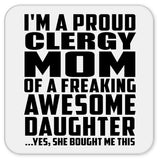 Proud Clergy Mom Of Awesome Daughter - Drink Coaster