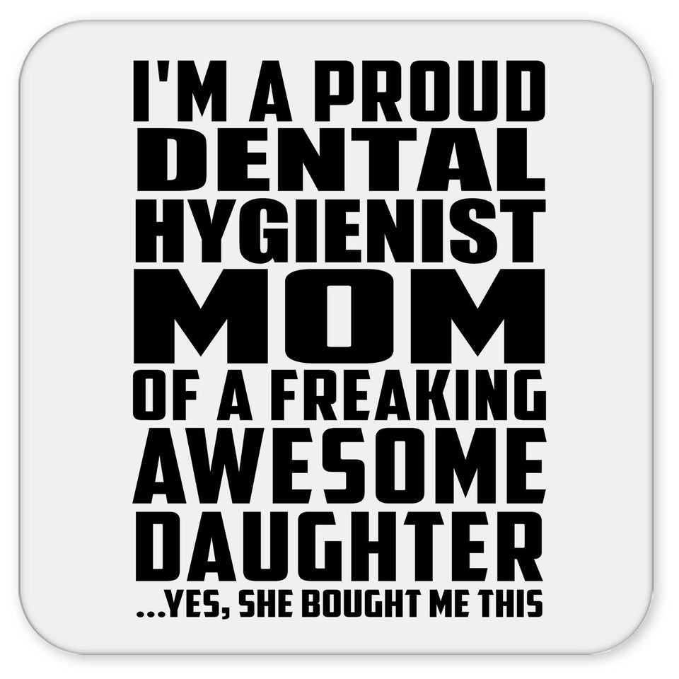 Proud Dental Hygienist Mom Of Awesome Daughter - Drink Coaster