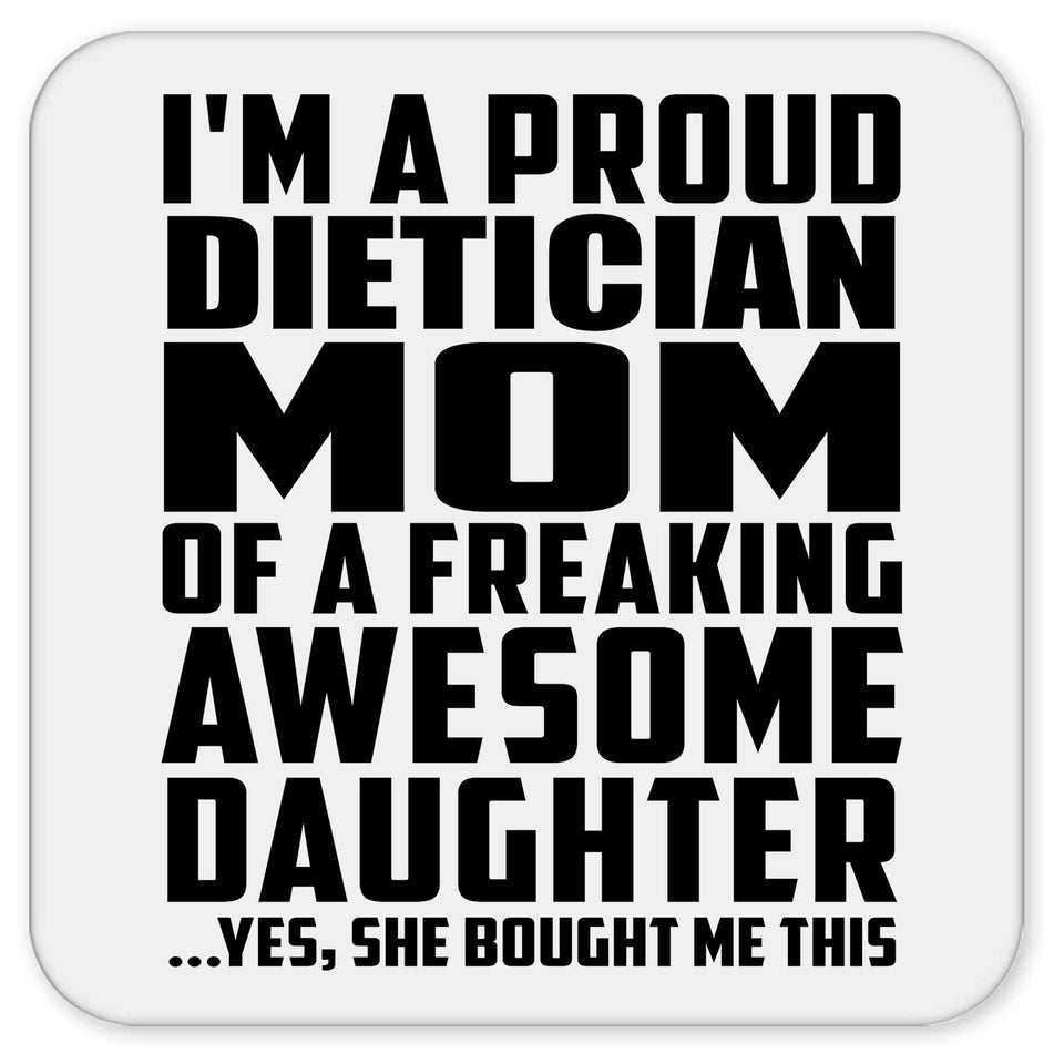 Proud Dietician Mom Of Awesome Daughter - Drink Coaster
