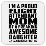 Proud Flight Attendant Mom Of Awesome Daughter - Drink Coaster