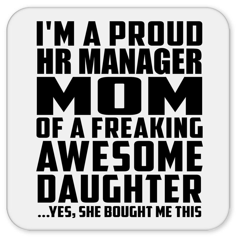 Proud HR Manager Mom Of Awesome Daughter - Drink Coaster