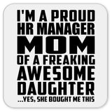 Proud HR Manager Mom Of Awesome Daughter - Drink Coaster