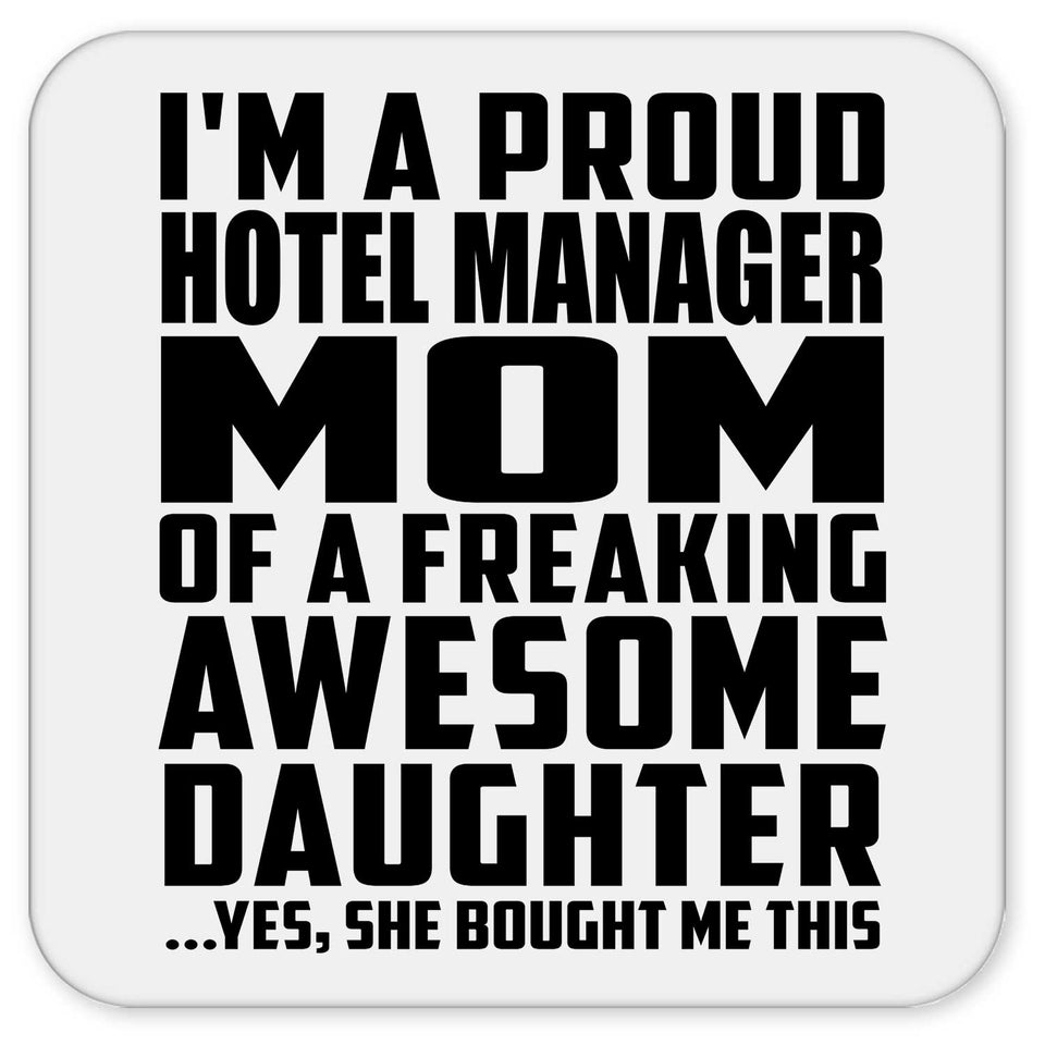 Proud Hotel Manager Mom Of Awesome Daughter - Drink Coaster