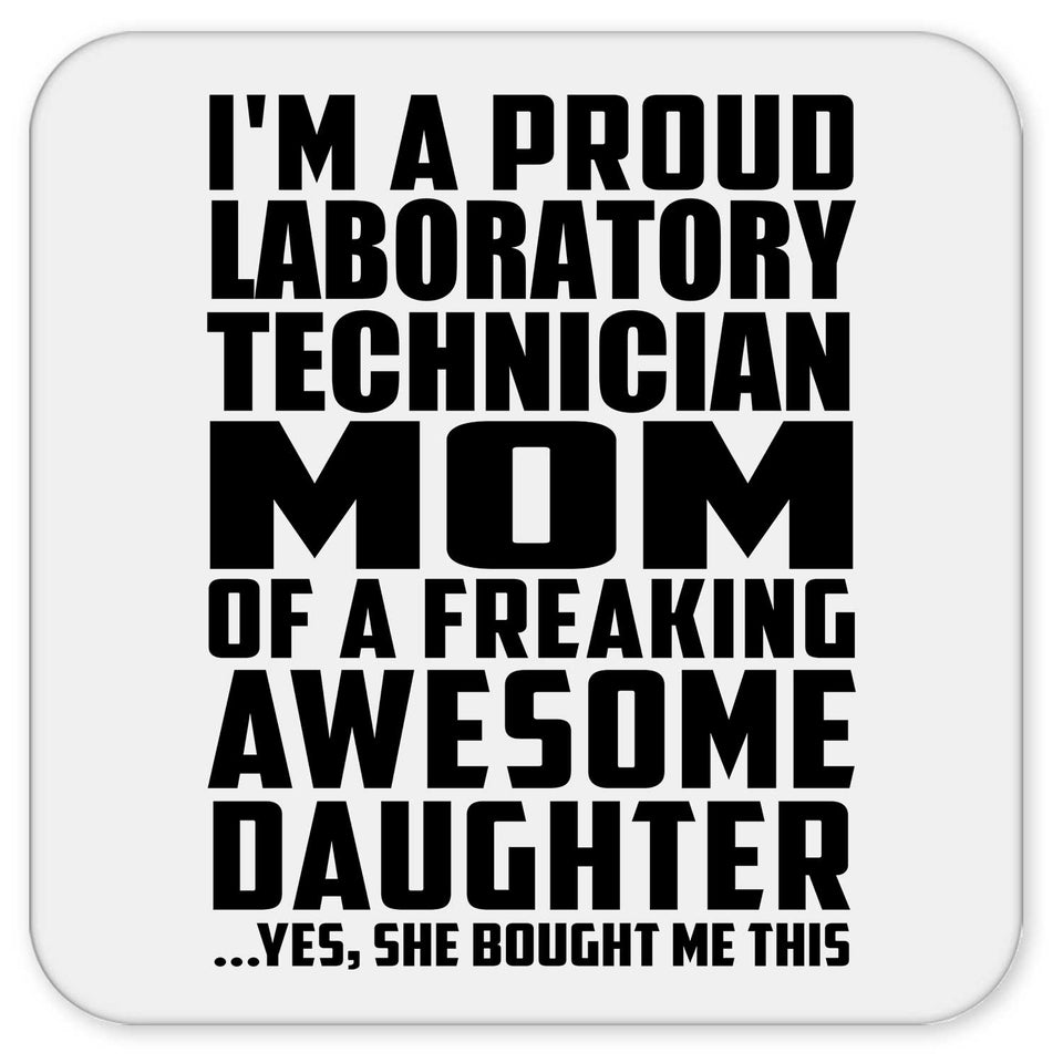 Proud Laboratory Technician Mom Of Awesome Daughter - Drink Coaster