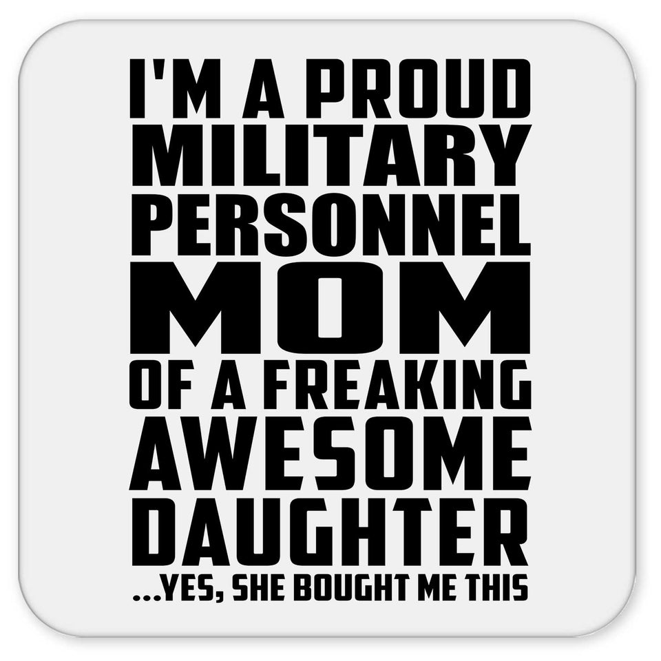 Proud Military Personnel Mom Of Awesome Daughter - Drink Coaster