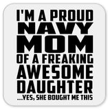 Proud Navy Mom Of Awesome Daughter - Drink Coaster