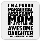Proud Paralegal Assistant Mom Of Awesome Daughter - Drink Coaster