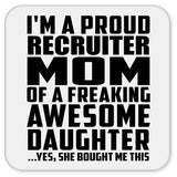 Proud Recruiter Mom Of Awesome Daughter - Drink Coaster