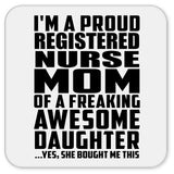 Proud Registered Nurse Mom Of Awesome Daughter - Drink Coaster