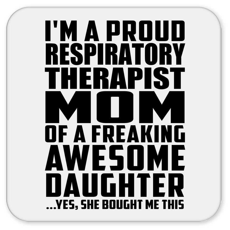 Proud Respiratory Therapist Mom Of Awesome Daughter - Drink Coaster
