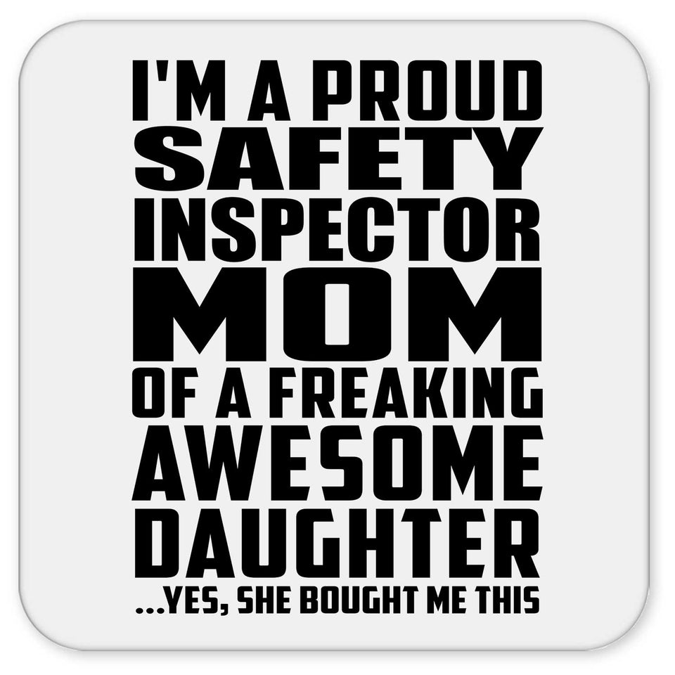 Proud Safety Inspector Mom Of Awesome Daughter - Drink Coaster