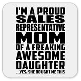 Proud Sales Representative Mom Of Awesome Daughter - Drink Coaster