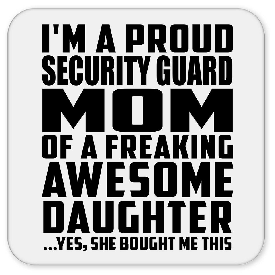 Proud Security Guard Mom Of Awesome Daughter - Drink Coaster
