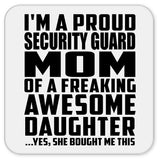 Proud Security Guard Mom Of Awesome Daughter - Drink Coaster