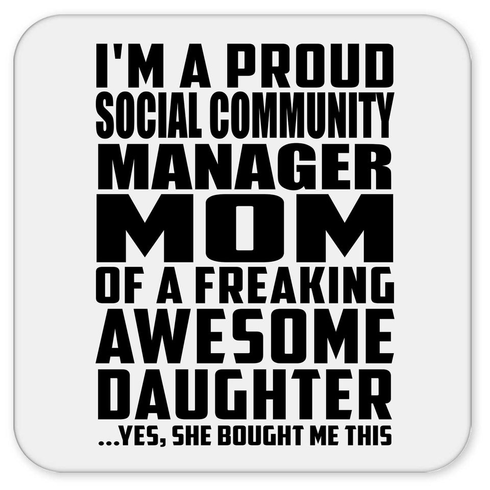 Proud Social Community Manager Mom Of Awesome Daughter - Drink Coaster