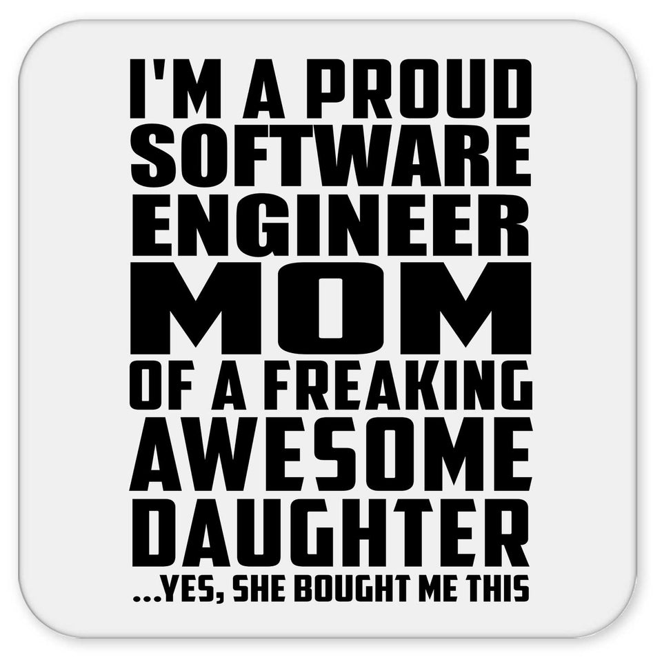 Proud Software Engineer Mom Of Awesome Daughter - Drink Coaster