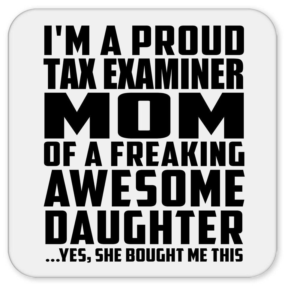 Proud Tax Examiner Mom Of Awesome Daughter - Drink Coaster