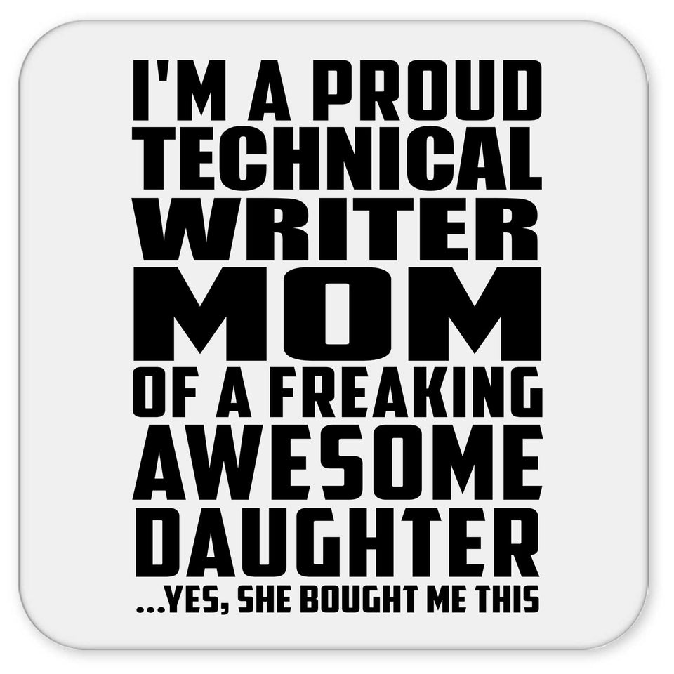 Proud Technical Writer Mom Of Awesome Daughter - Drink Coaster