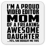 Proud Video Editor Mom Of Awesome Daughter - Drink Coaster