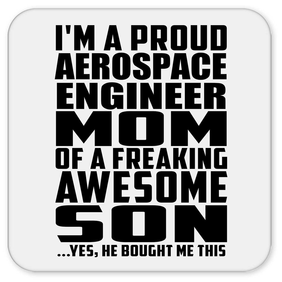 Proud Aerospace Engineer Mom Of Awesome Son - Drink Coaster