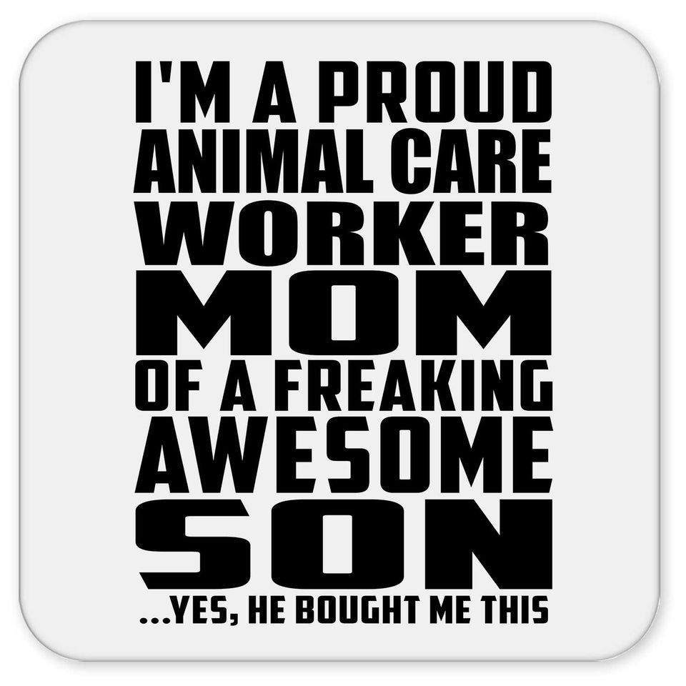 Proud Animal Care Worker Mom Of Awesome Son - Drink Coaster