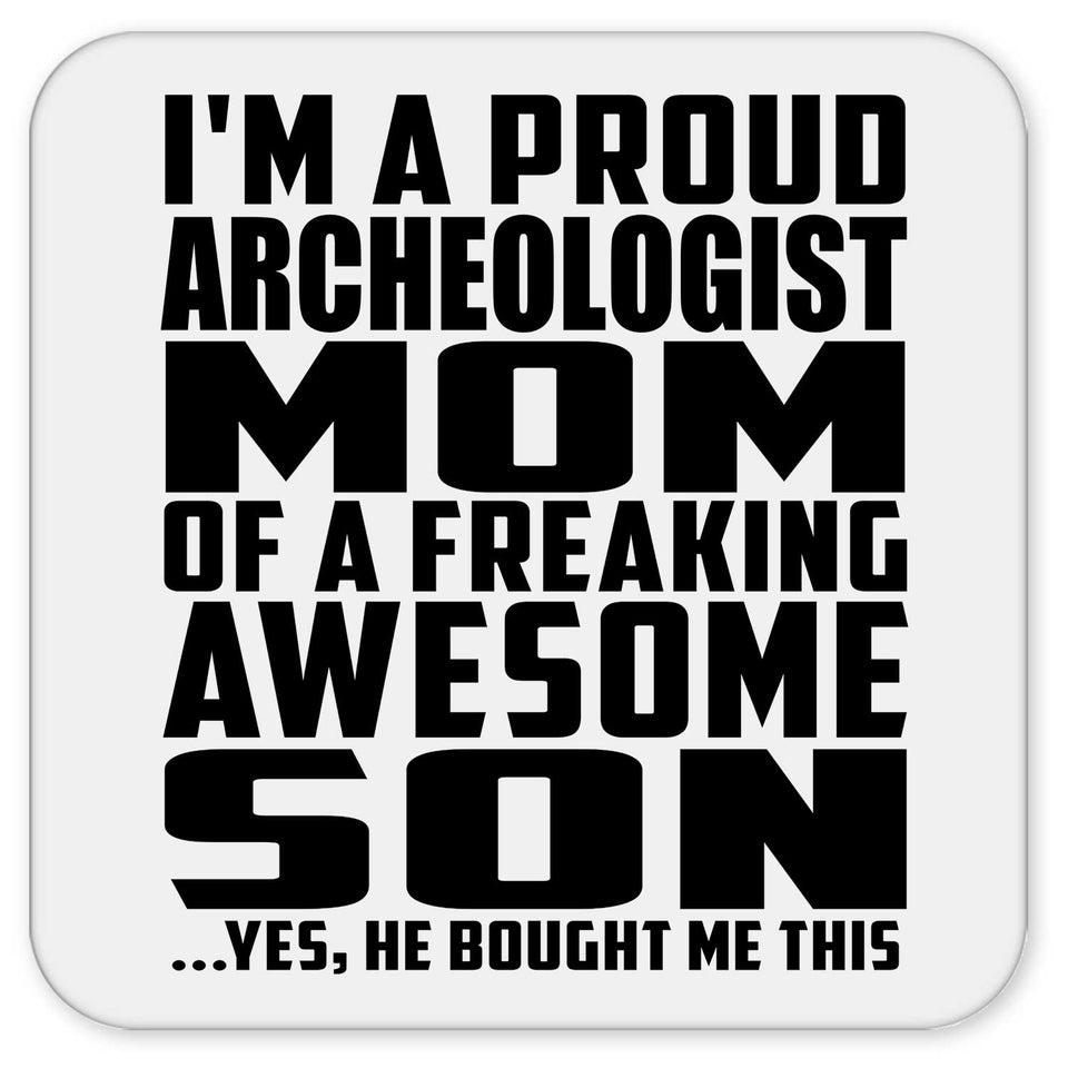 Proud Archeologist Mom Of Awesome Son - Drink Coaster