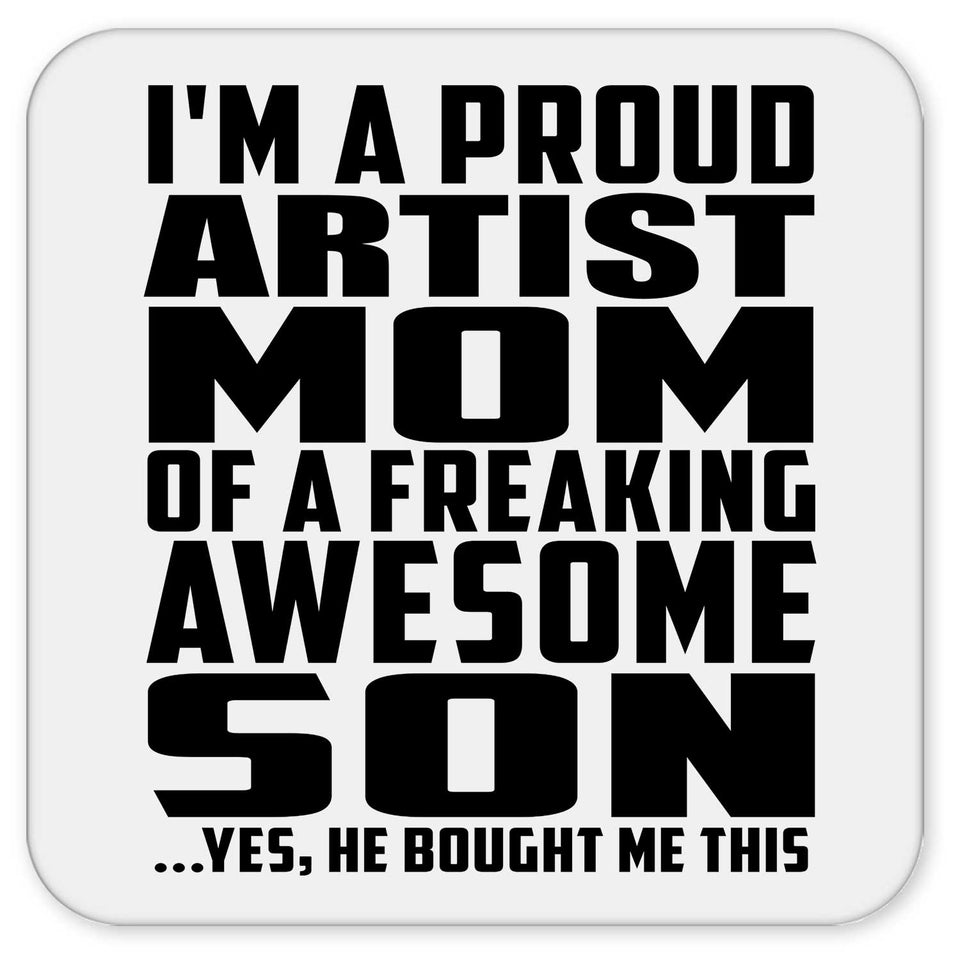 Proud Artist Mom Of Awesome Son - Drink Coaster