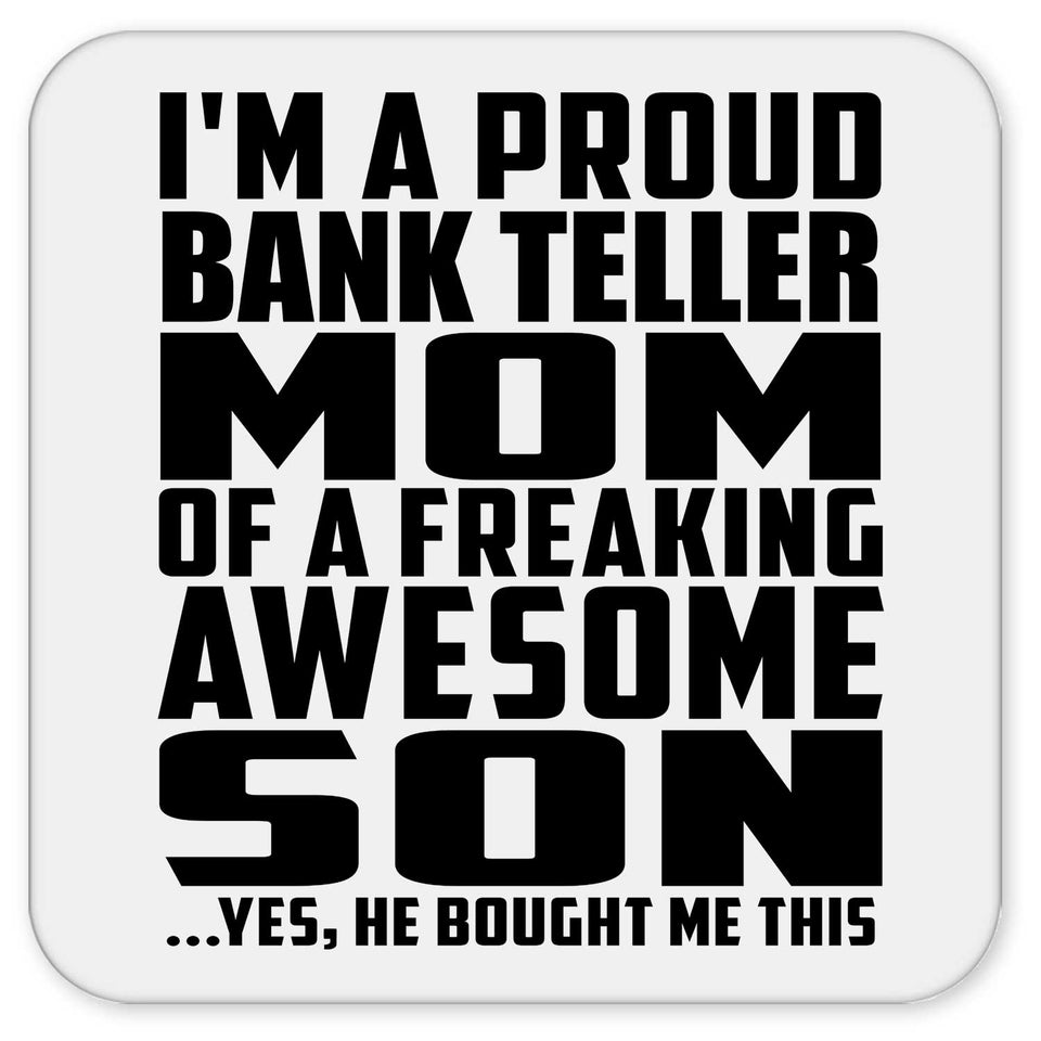 Proud Bank Teller Mom Of Awesome Son - Drink Coaster