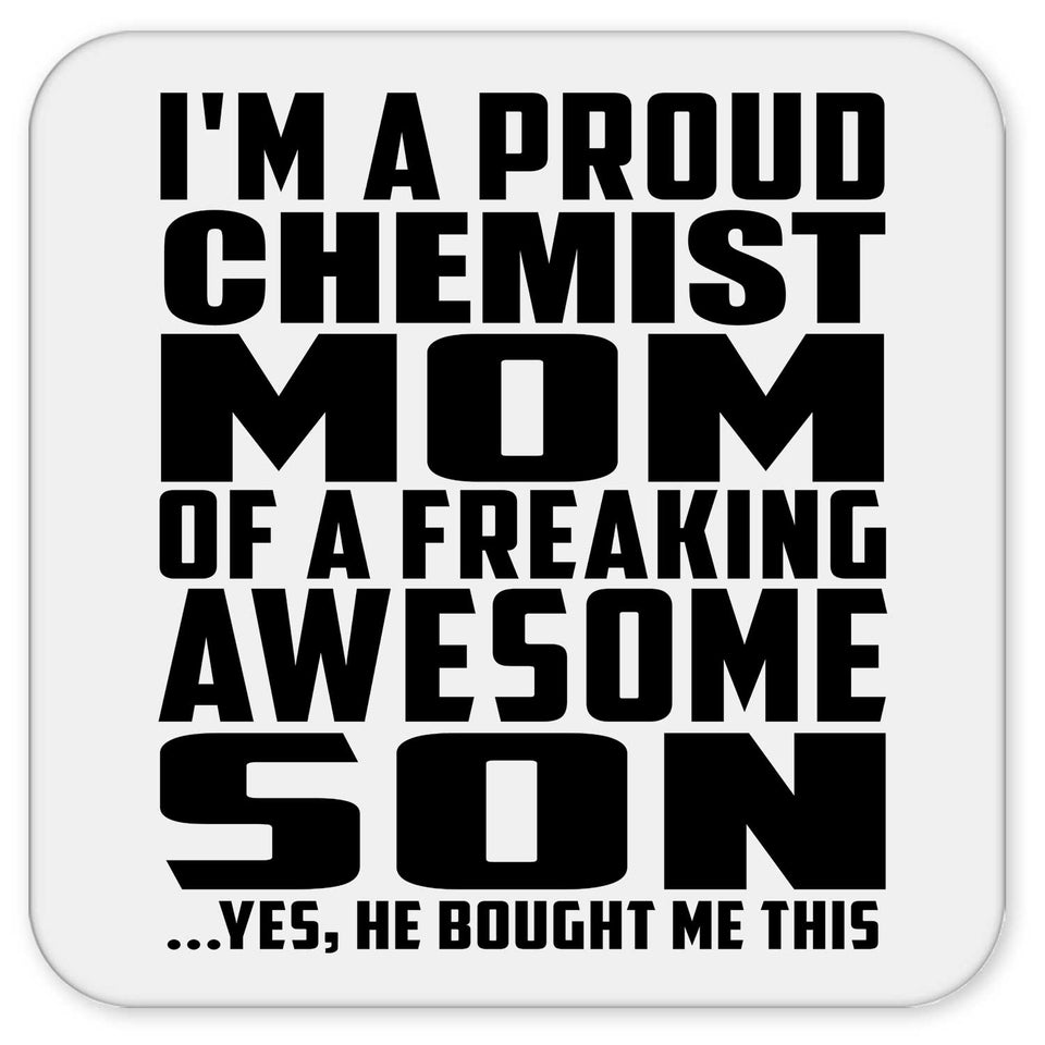 Proud Chemist Mom Of Awesome Son - Drink Coaster