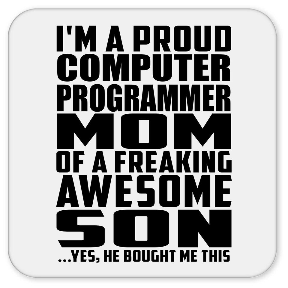 Proud Computer Programmer Mom Of Awesome Son - Drink Coaster
