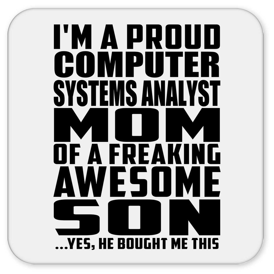 Proud Computer Systems Analyst Mom Of Awesome Son - Drink Coaster