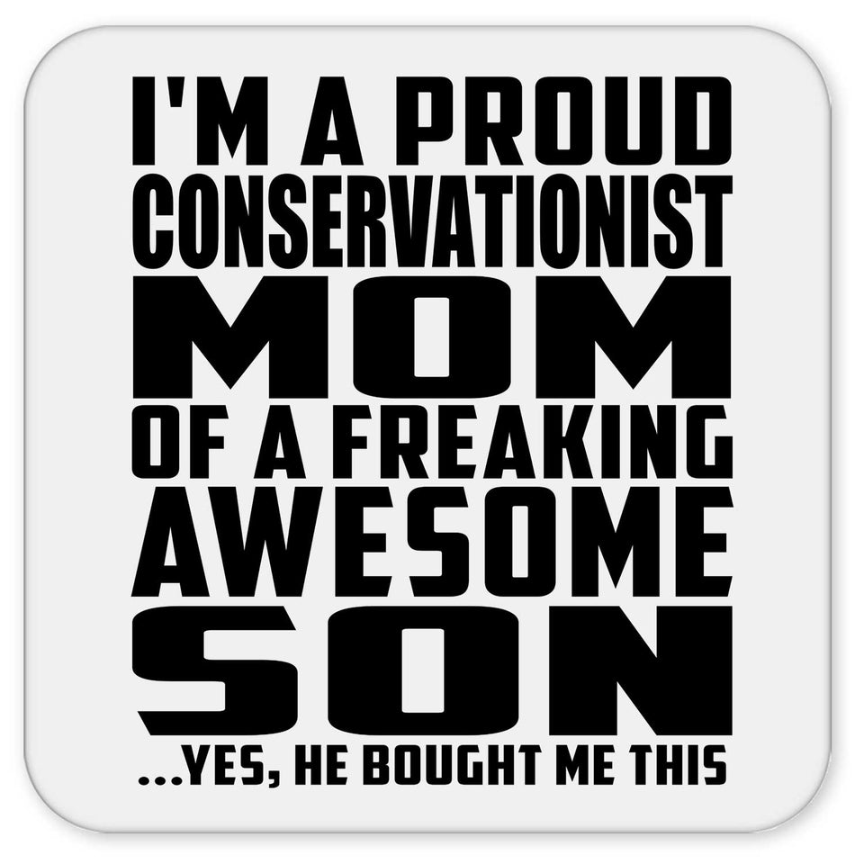 Proud Conservationist Mom Of Awesome Son - Drink Coaster