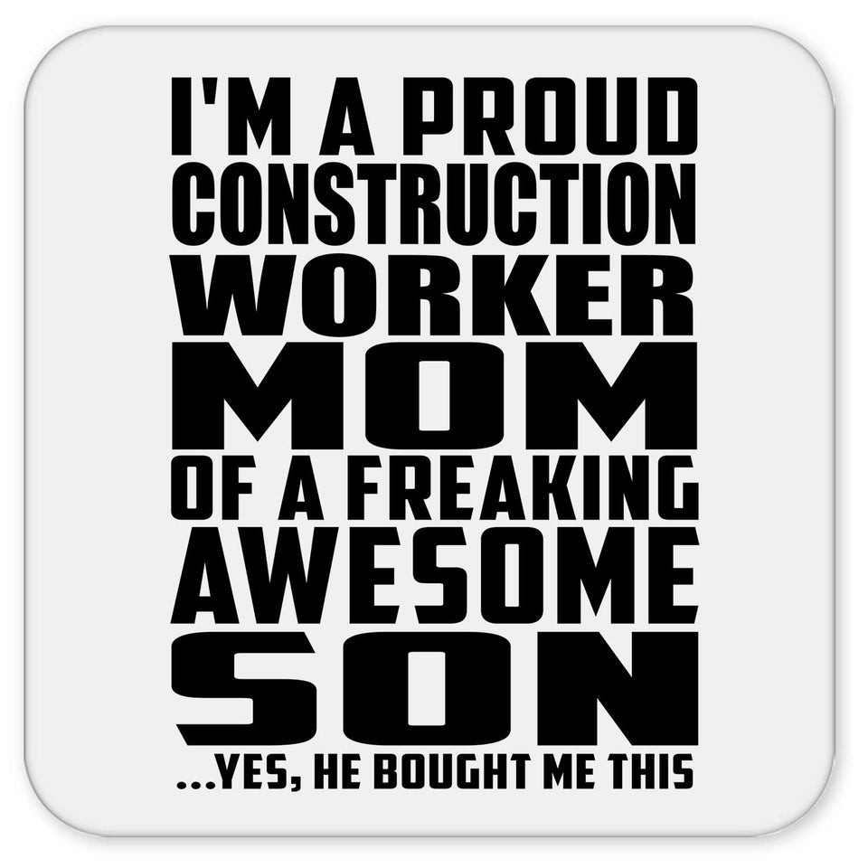 Proud Construction Worker Mom Of Awesome Son - Drink Coaster