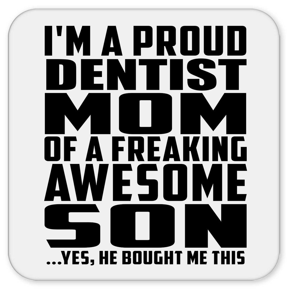Proud Dentist Mom Of Awesome Son - Drink Coaster
