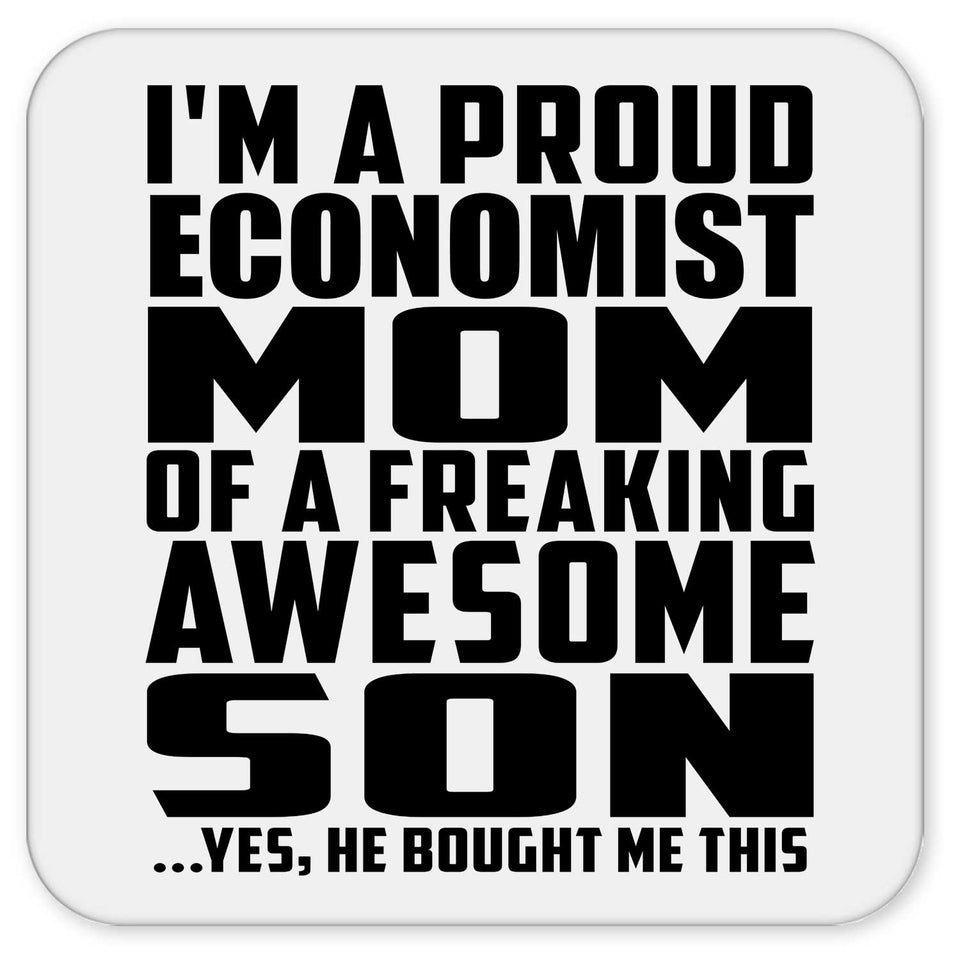 Proud Economist Mom Of Awesome Son - Drink Coaster