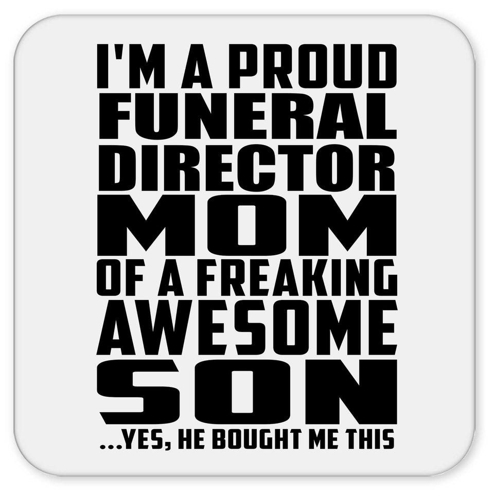 Proud Funeral Director Mom Of Awesome Son - Drink Coaster
