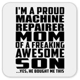 Proud Machine Repairer Mom Of Awesome Son - Drink Coaster