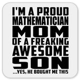 Proud Mathematician Mom Of Awesome Son - Drink Coaster