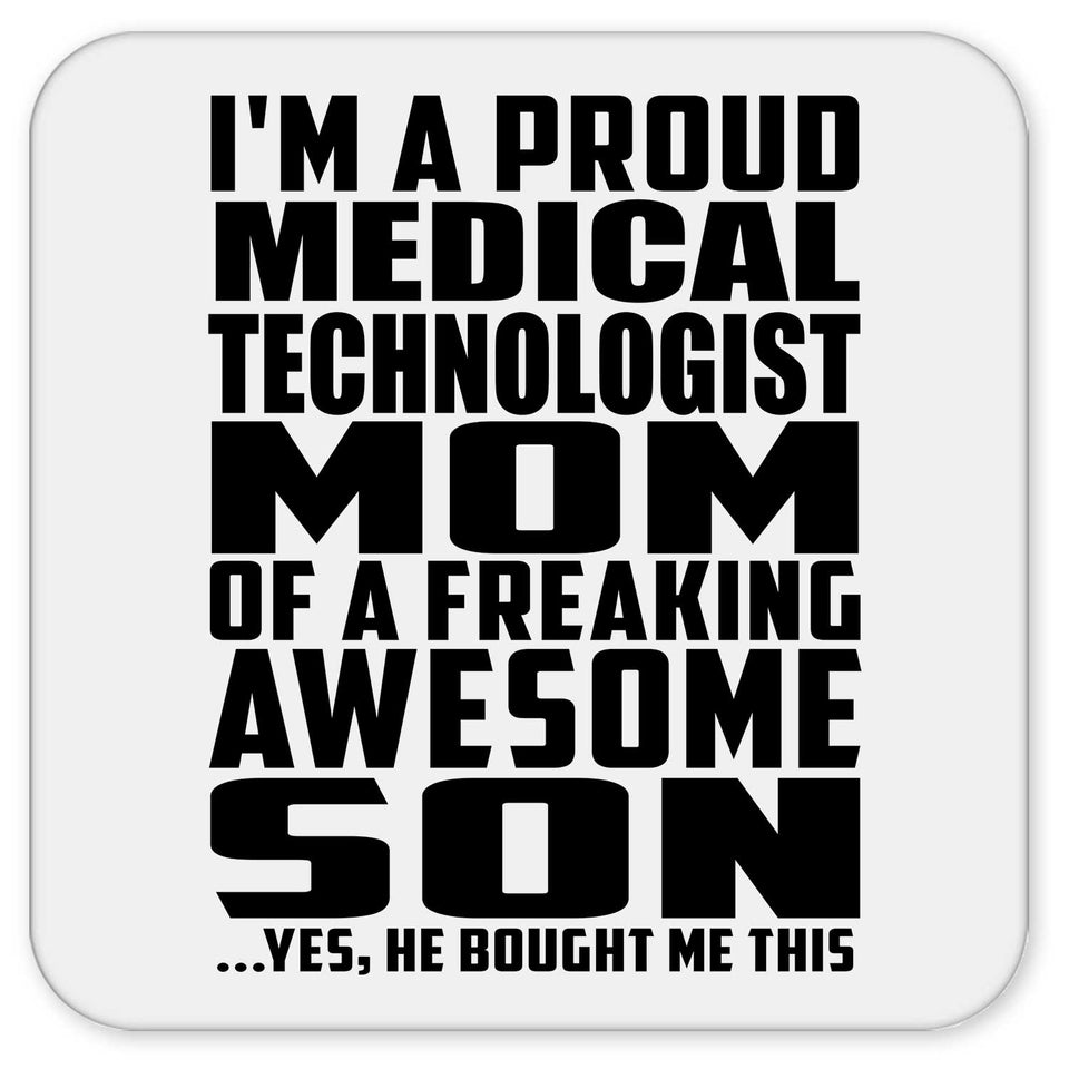 Proud Medical Technologist Mom Of Awesome Son - Drink Coaster