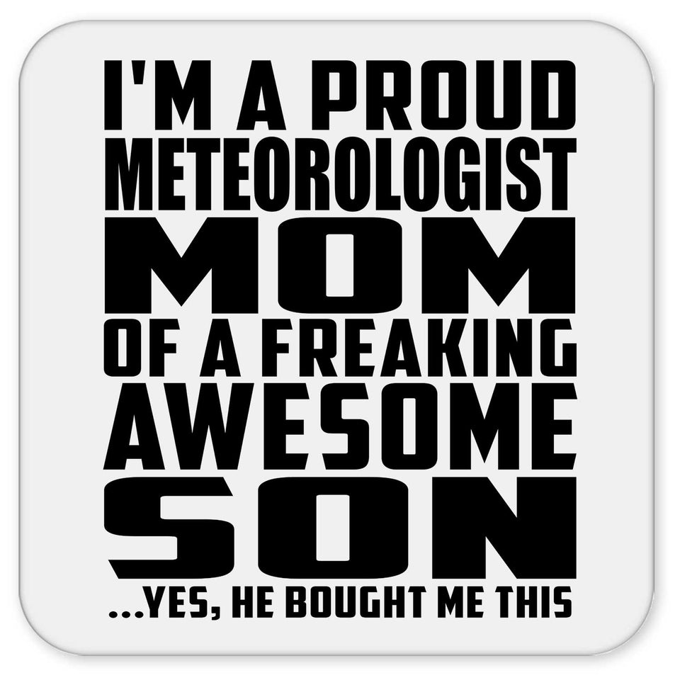 Proud Meteorologist Mom Of Awesome Son - Drink Coaster