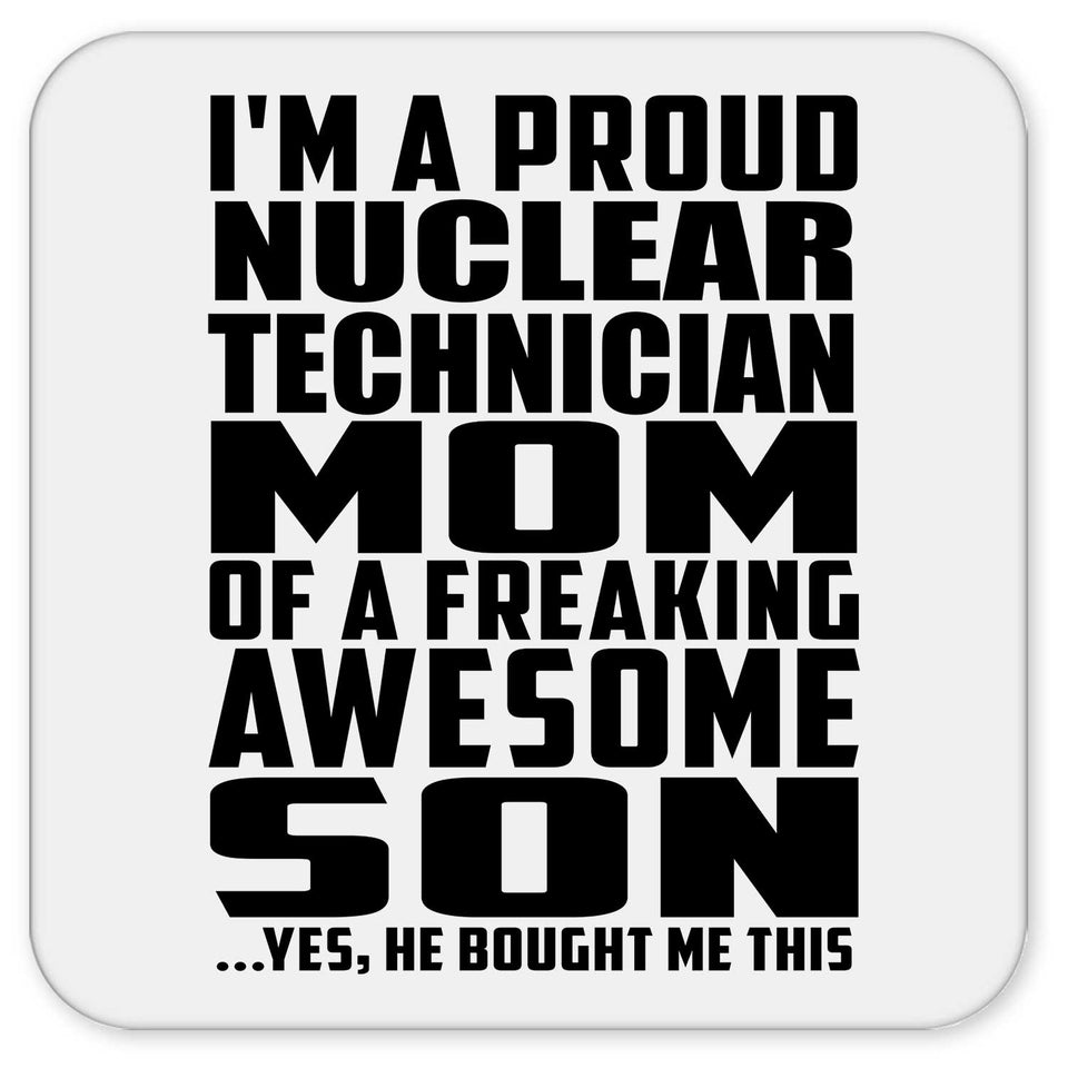 Proud Nuclear Technician Mom Of Awesome Son - Drink Coaster
