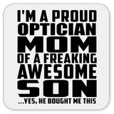Proud Optician Mom Of Awesome Son - Drink Coaster