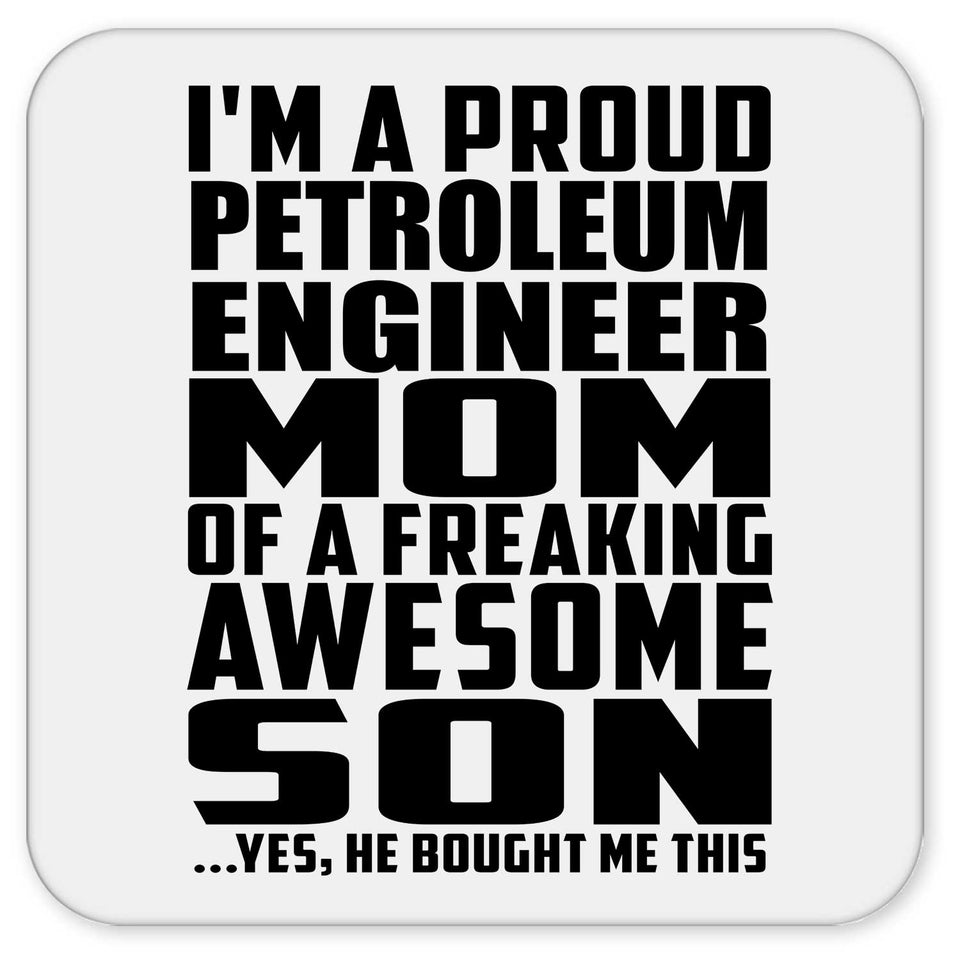 Proud Petroleum Engineer Mom Of Awesome Son - Drink Coaster
