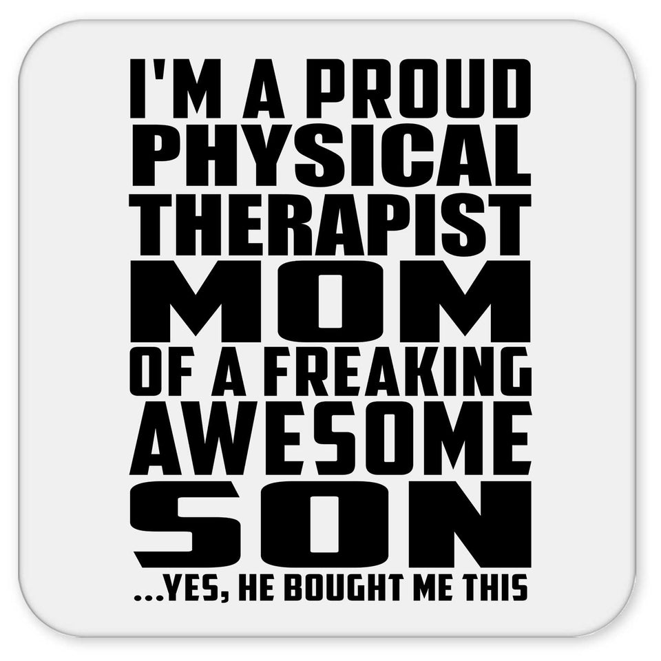 Proud Physical Therapist Mom Of Awesome Son - Drink Coaster